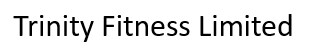 TRINITY FITNESS LIMITED